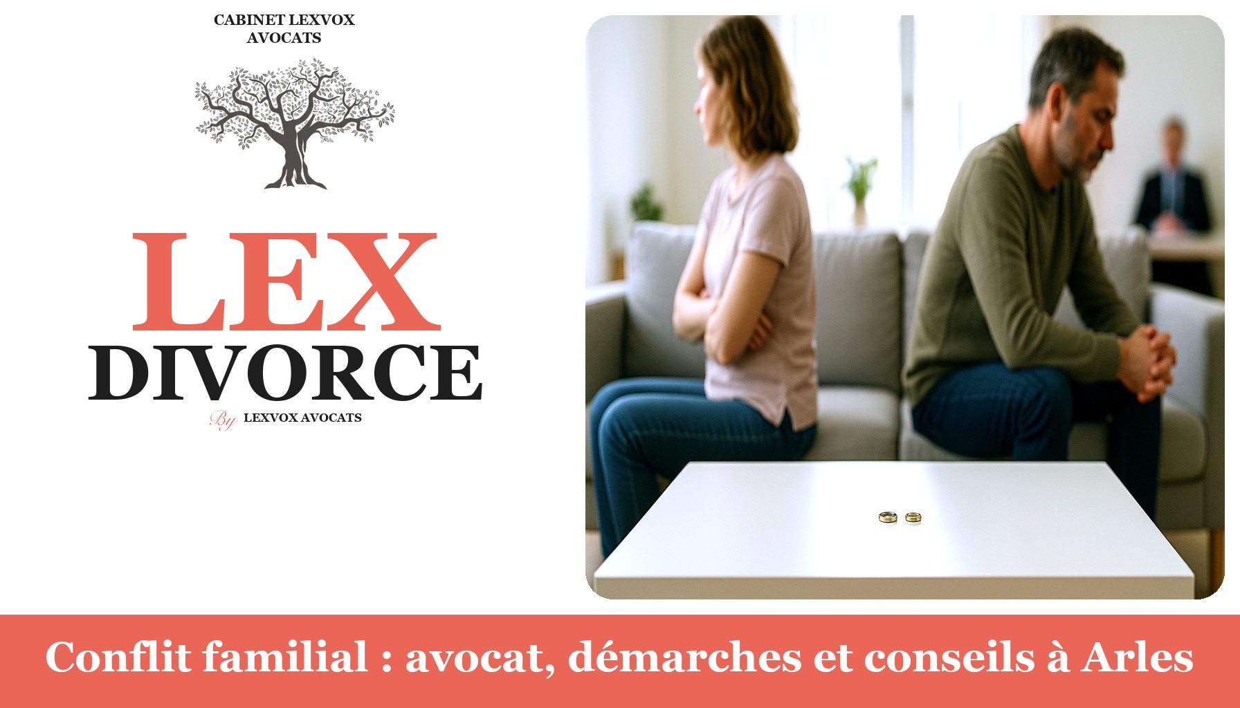 Conflit familial : avocat, démarches et conseils à Arles
