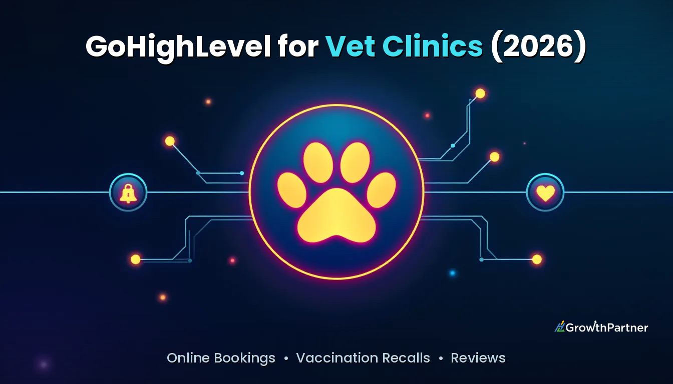 GoHighLevel for Vet Clinics: Booking & Recall Snapshot (2026)