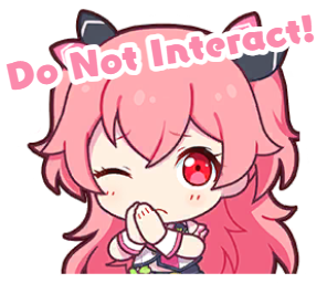 Do Not Interact! Do Not Interact!