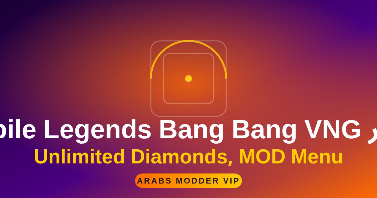 Mobile Legends Bang Bang VNG مهكر