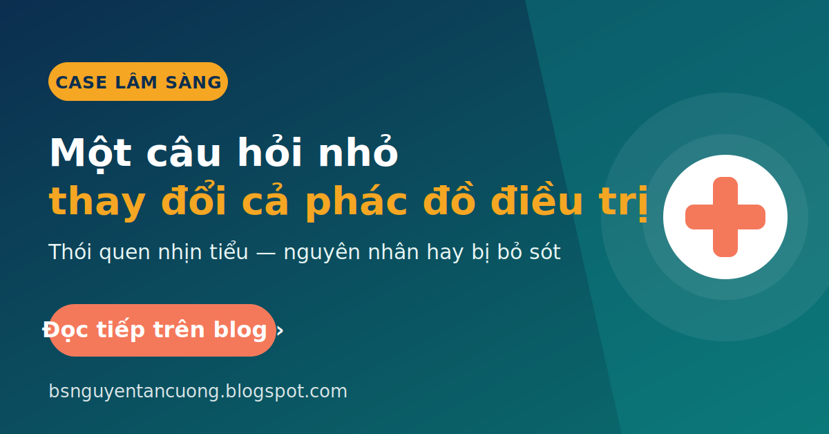 Một câu hỏi đơn giản thay đổi cả phác đồ điều trị