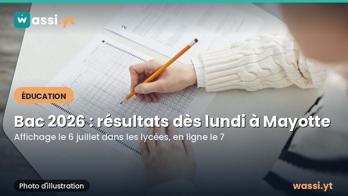Résultats du bac et du brevet 2026 à Mayotte : les dates et heures à connaître