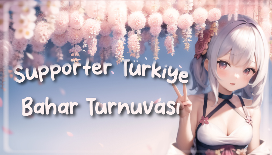 Supporter Türkiye Bahar Turnuvası