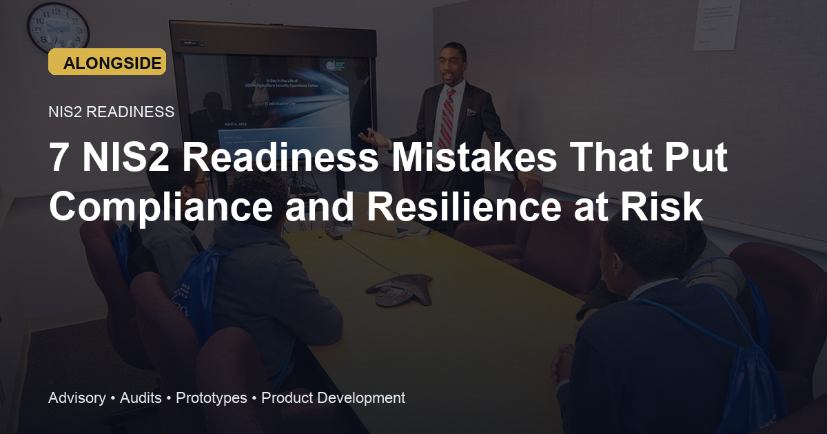 7 NIS2 Readiness Mistakes That Put Compliance and Resilience at Risk