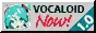 Vocaloid Now!