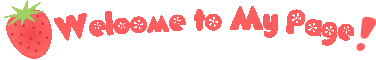 a strawberry themed text decor that says "welcome to my page!"