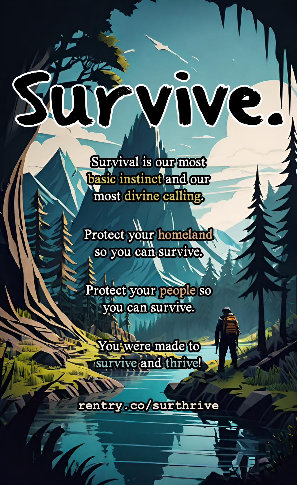Survive.