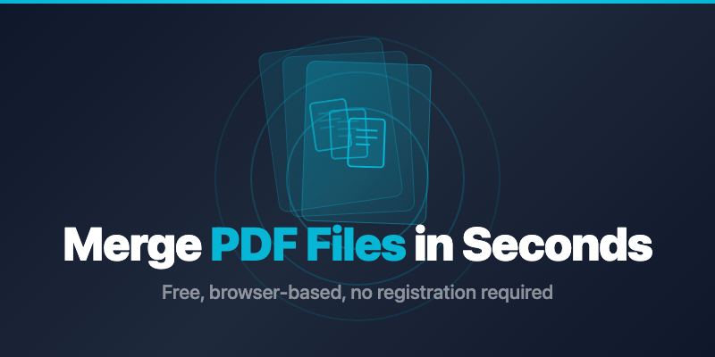 PDF Merging Guide 2026 -- All Methods and Tips