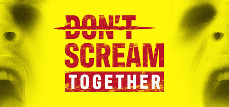 DON'TSCREAMTOGETHER
