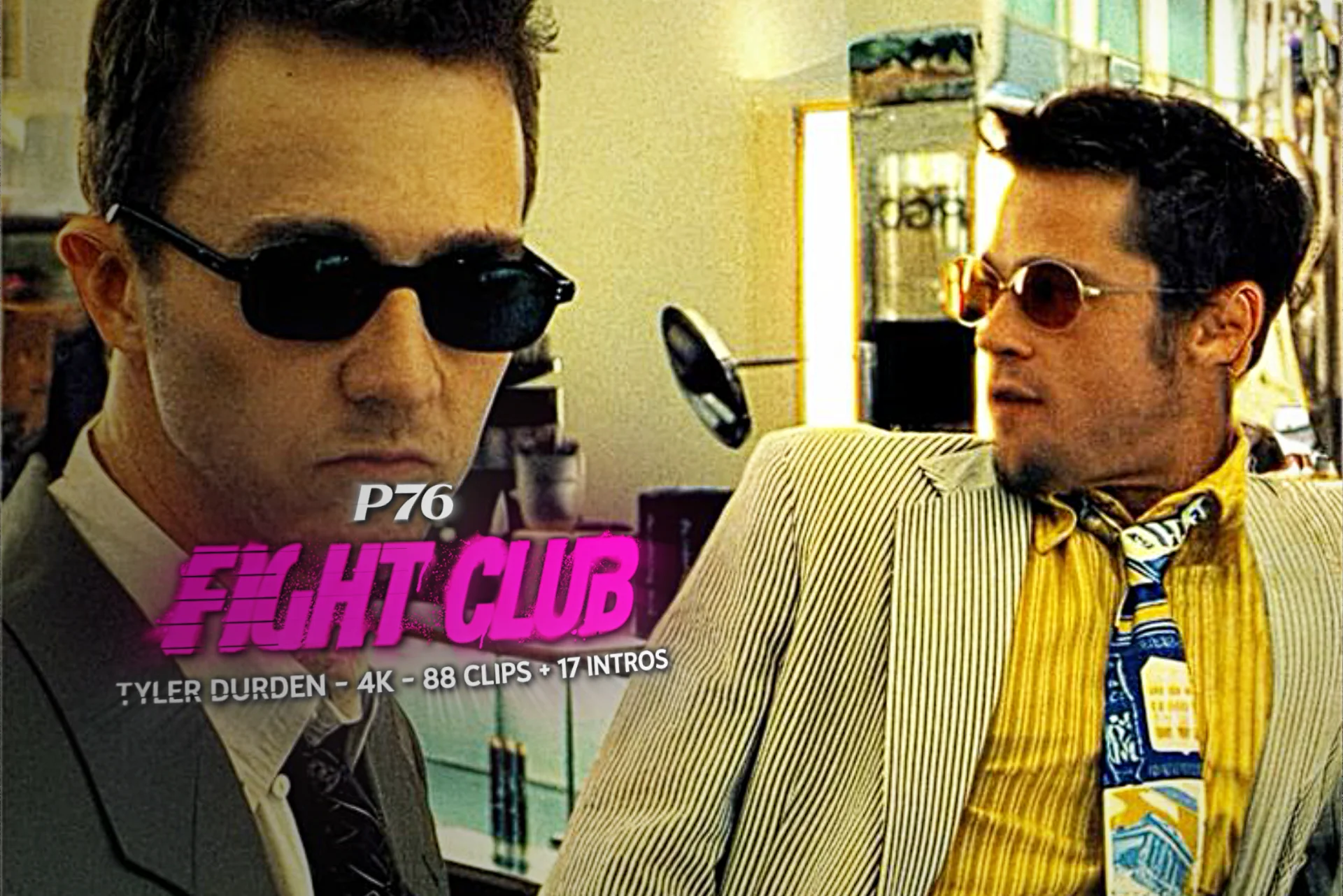 88Clips + 17 Intros - Tyler Durden - 4K