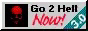 go 2 hell now 3.0
