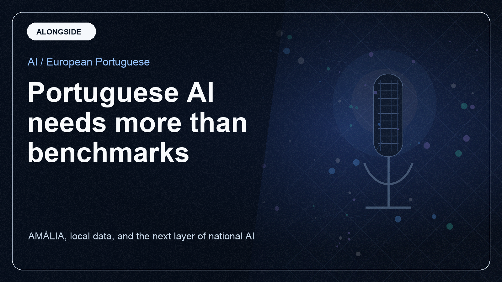 What AMÁLIA Teaches Us About Building Portuguese AI