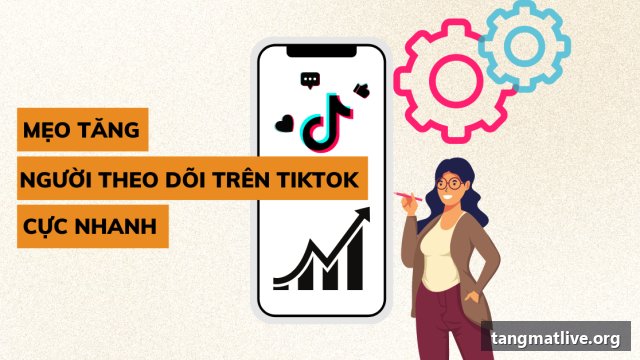 Dịch vụ tăng follow Tiktok tại Tangmatlive.org