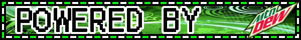Powered by Mnt Dew - BIG