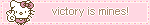 victory is mines!