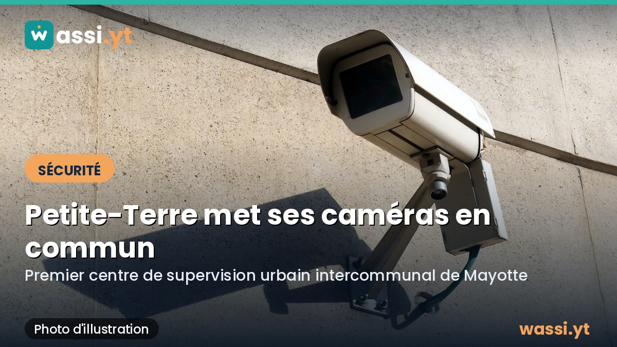 Securite en Petite-Terre : Pamandzi et Dzaoudzi-Labattoir mettent leur videoprotection en commun