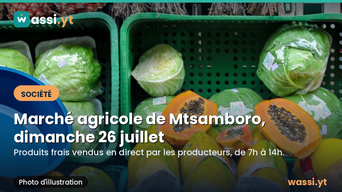 Produits locaux : le marché agricole de Mtsamboro revient dimanche 26 juillet