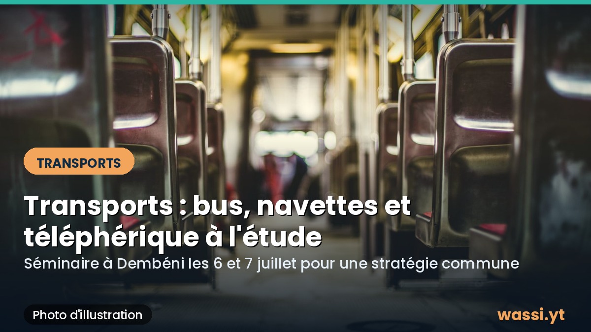 Transports à Mayotte : bus, navettes maritimes et téléphérique à l'étude lors d'un séminaire à Dembéni