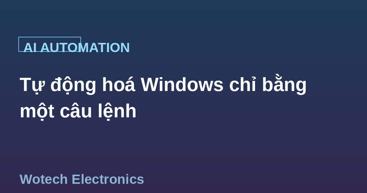 AI tự động hoá Windows
