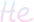 He