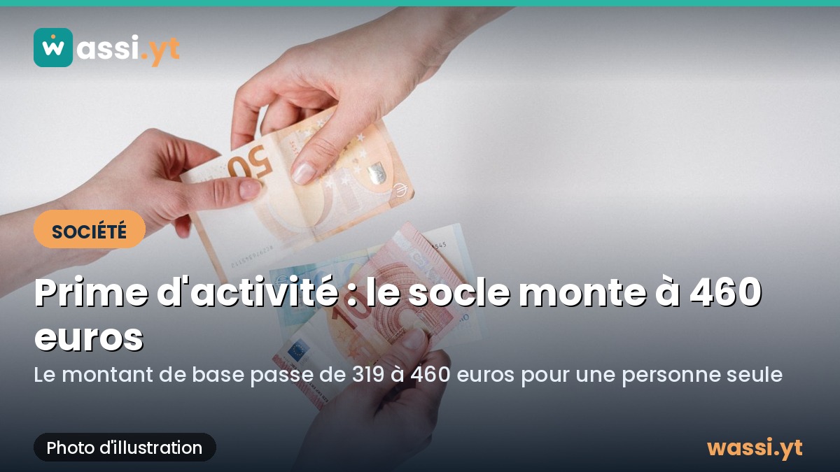 Prime d'activité à Mayotte : le montant de base grimpe à 460 euros au 1er juillet
