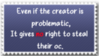 "Even if the creator is problematic, it gives no right to steal their oc"