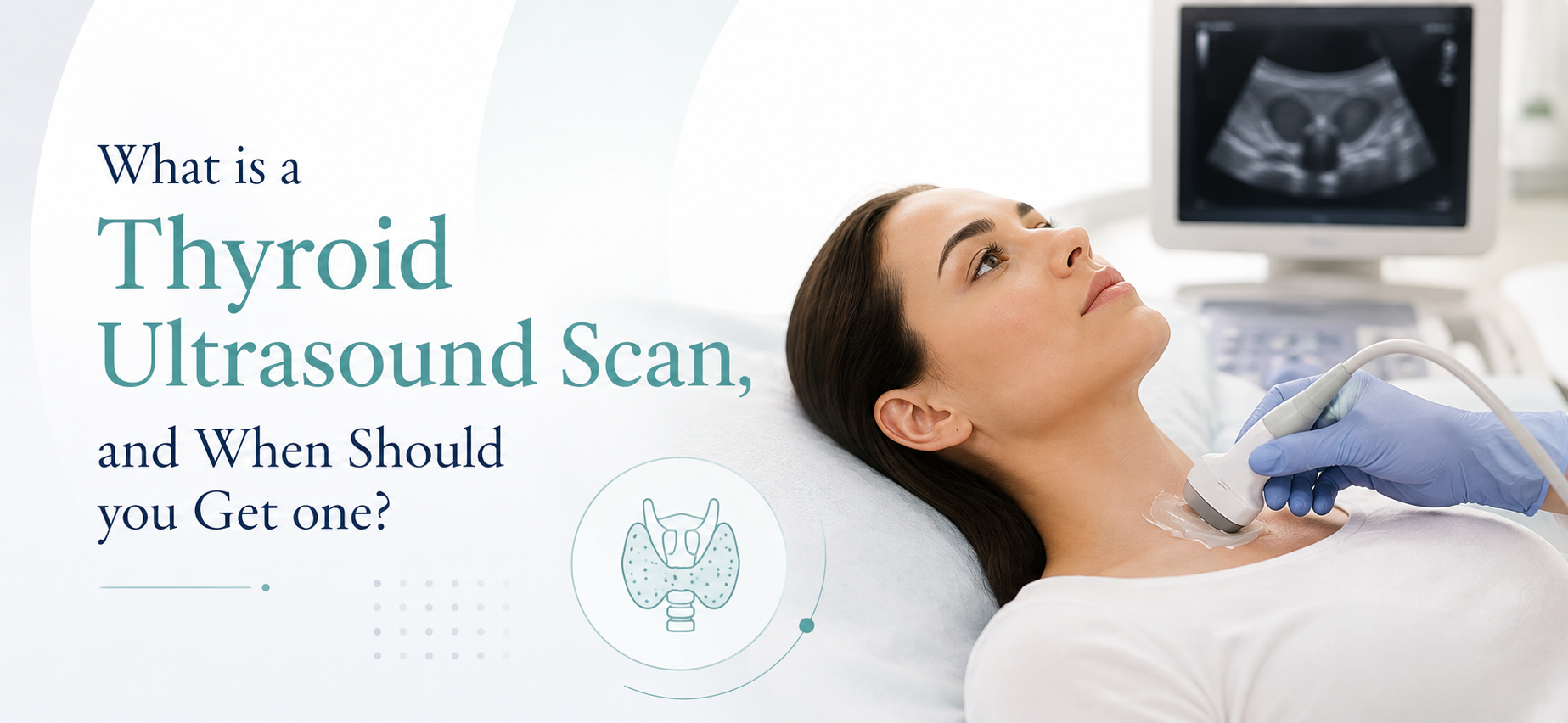 Thyroid ultrasound scan guide from London Private Ultrasound