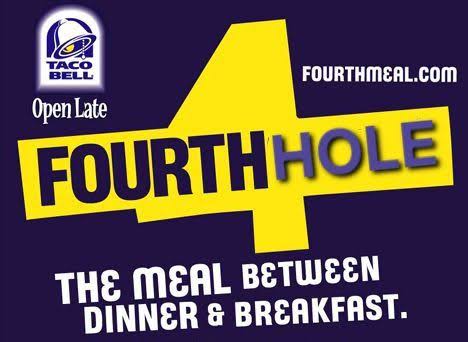 An advertisement from Taco Bell's "Fourthmeal" campaign. A large yellow "4" has the words "Fourthmeal" written across it, but "meal" has been changed to "hole". Beneath it is the caption "The meal between dinner & breakfast." The top-left corner has the Taco Bell logo and the promise of being open late, and the top-right corner has the website "fourthmeal.com".