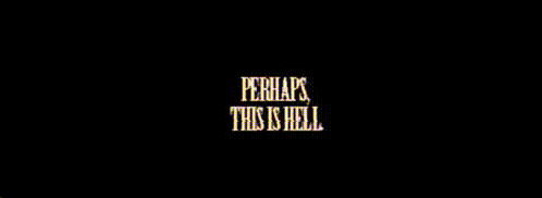 A gif reading 'Perhaps this is Hell' from hit game Signalis.