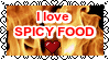 I love SPICY FOOD