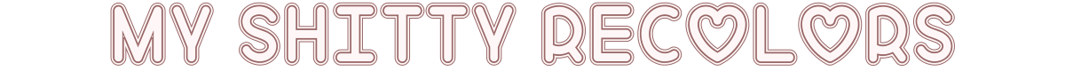 my shitty recolors my shitty recolors