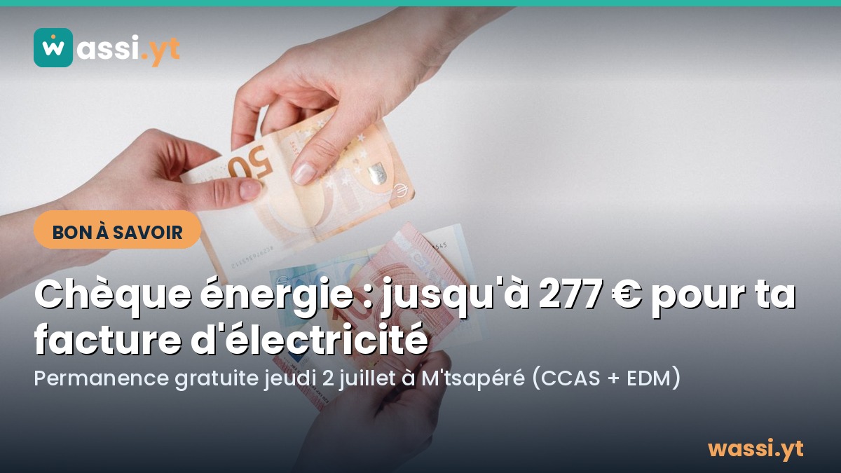 Chèque énergie à Mayotte : une permanence gratuite ce jeudi à M'tsapéré pour vérifier vos droits