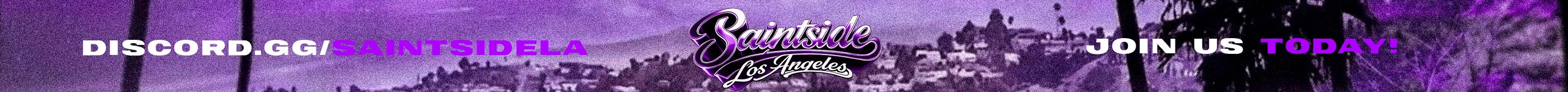 saintsideLA | #LA based city ┃KOS,RZ SO MUCH MORE! ┃Free gangs ┃discord.gg/saintside