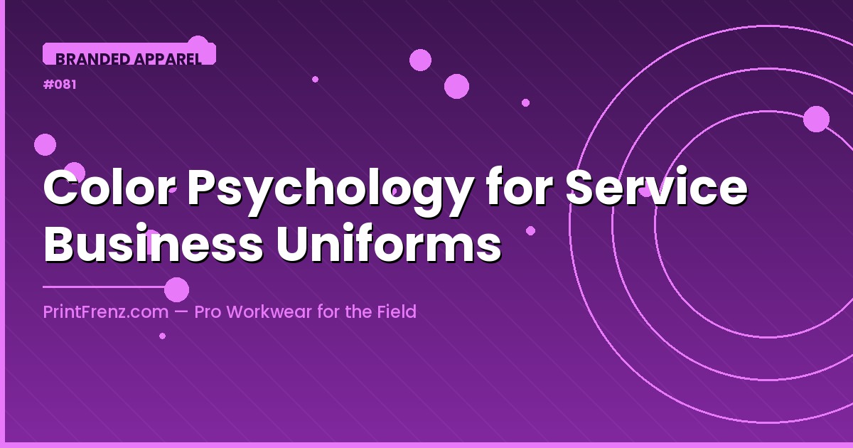 Color Psychology for Service Business Uniforms