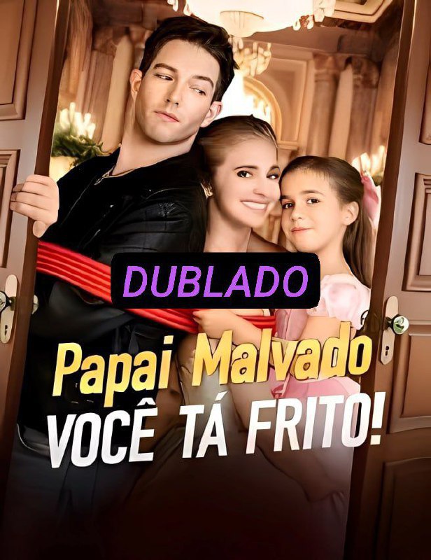 PAPAI MALVADO VOCÊ TÁ FRITO!