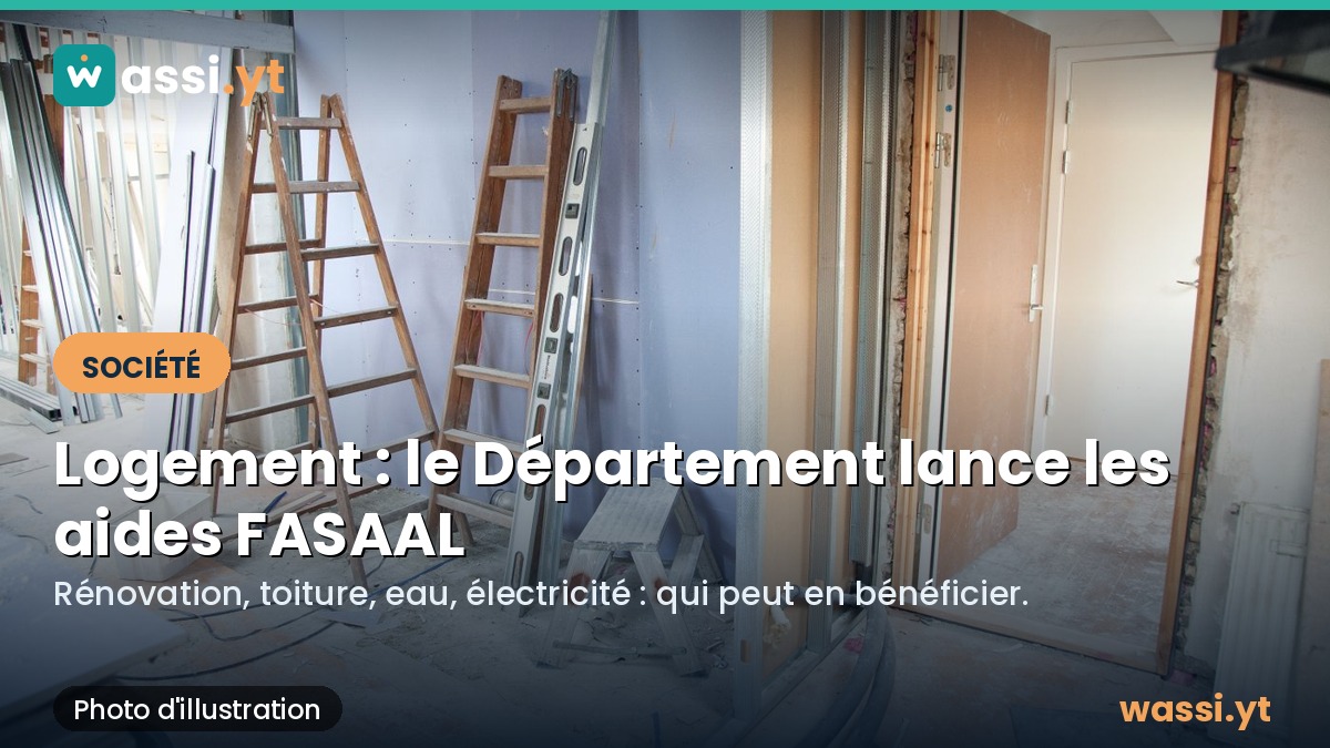Logement à Mayotte : le Département lance les premières aides FASAAL pour rénover l'habitat