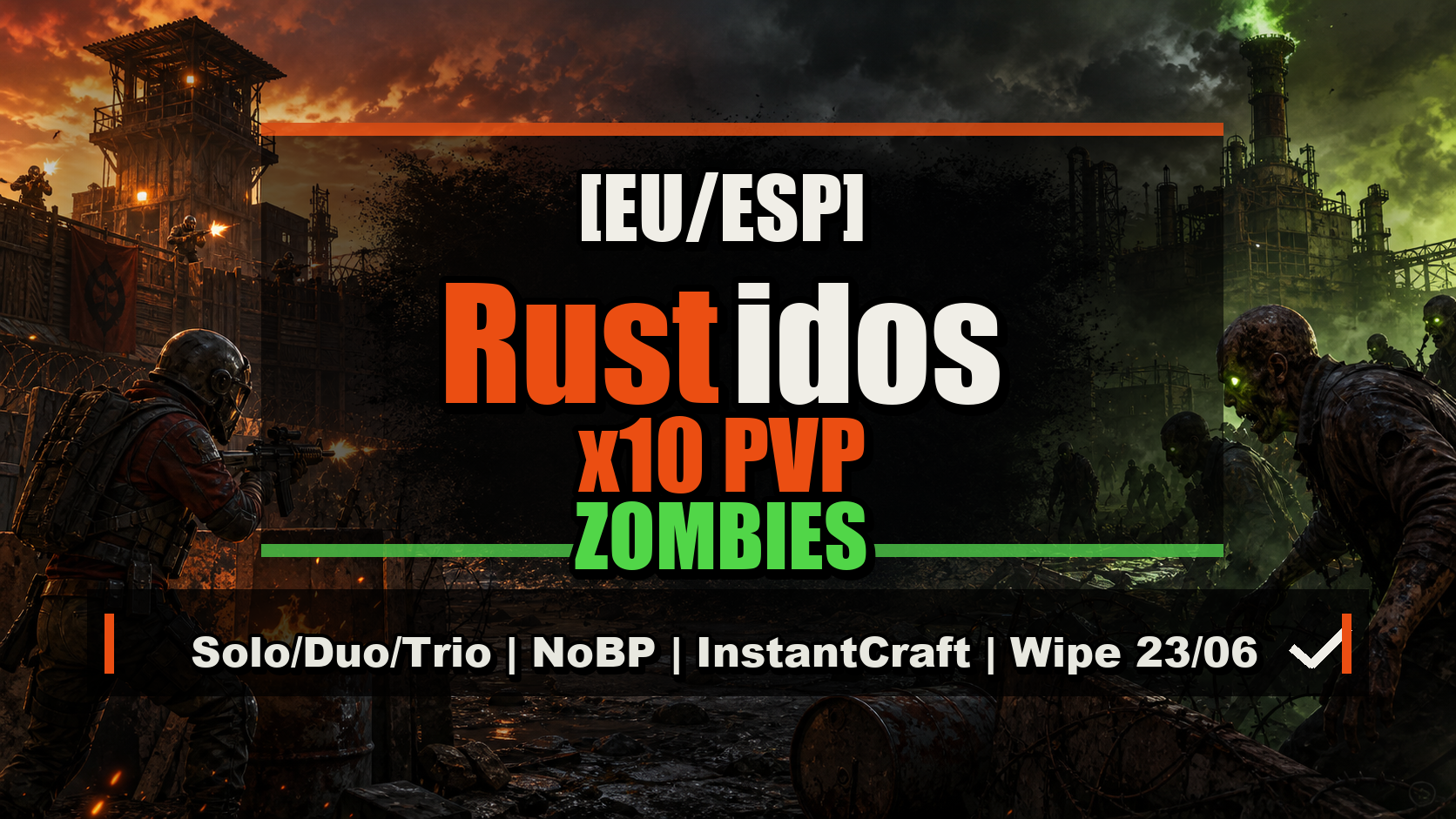 Баннер сервера [EU/ESP] Wipe 26/06 Rustidosx10 PVP |Solo/Duo/Trio |NoBPwipe |