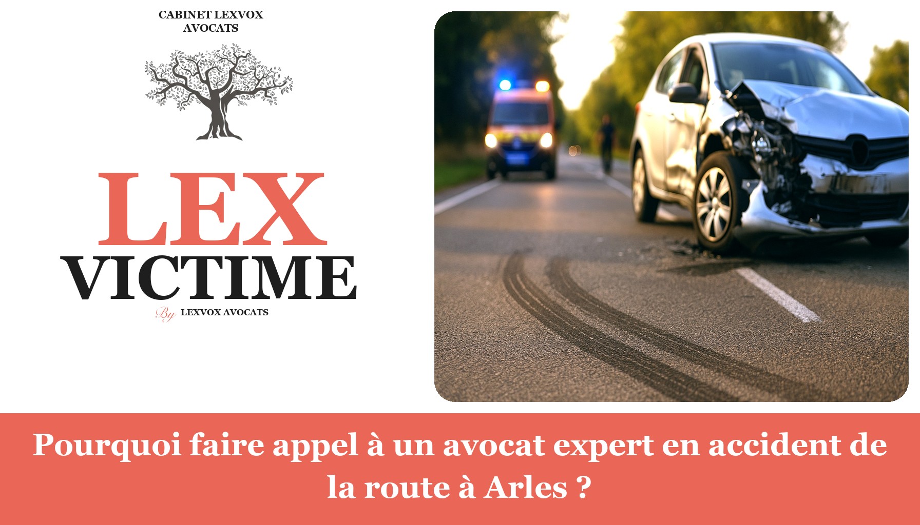 Pourquoi faire appel à un avocat expert en accident de la route à Arles ?
