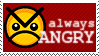 always ANGRY