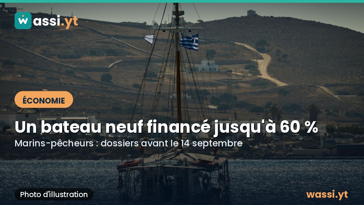 Pêche à Mayotte : jusqu'à 60 % d'aide pour un bateau neuf, candidatures jusqu'au 14 septembre