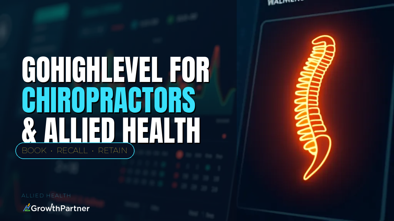 GoHighLevel for Chiropractors & Allied Health: The Patient Booking Snapshot (2026) — HL Growth Partner, Dr Priya Jaganathan