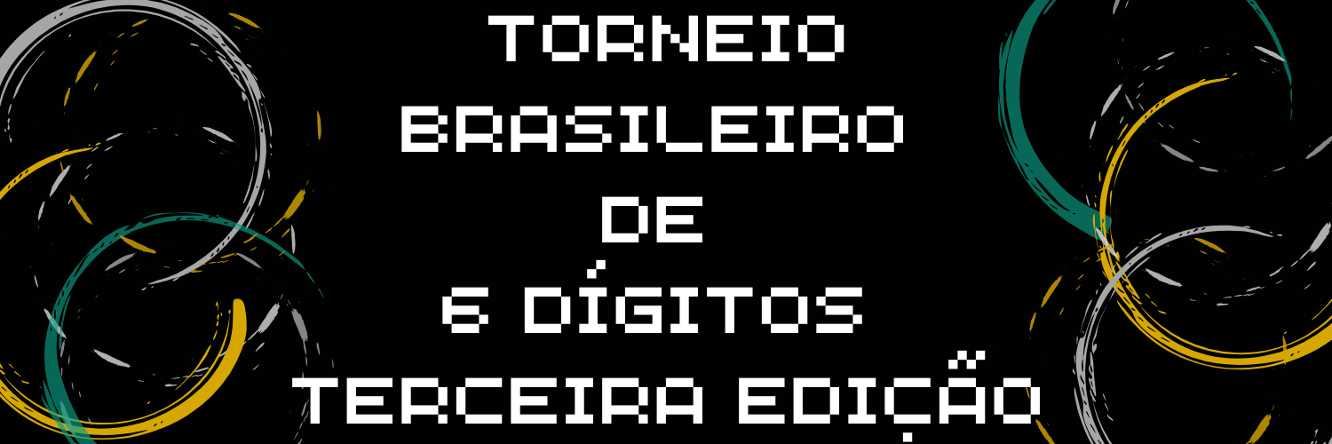 Torneio Brasileiro de 6 Dígitos - Terceira Edição