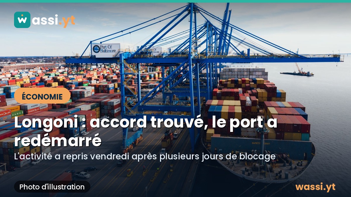 Port de Longoni : un accord met fin au blocage, l'activité a repris