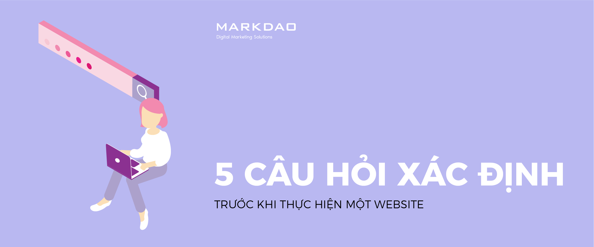 Chi tiết 7 bước đơn giản thiết kế web hiệu quả