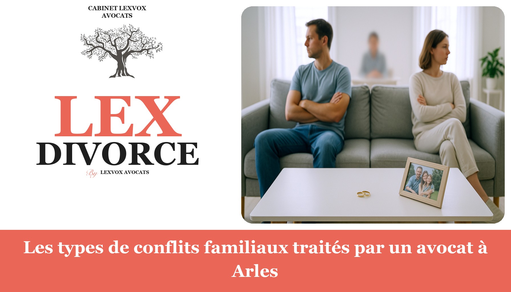 Les types de conflits familiaux traités par un avocat à Arles