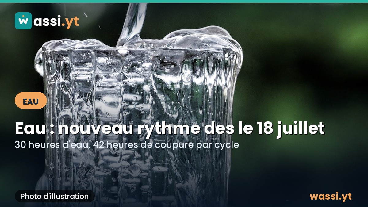 Eau a Mayotte : six heures de distribution en moins par cycle a partir du 18 juillet