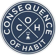 Consequence of Habit