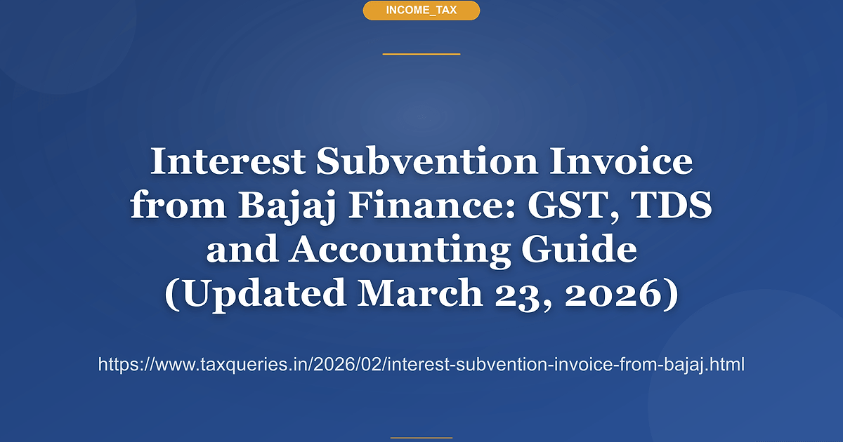 Interest Subvention Invoice from Bajaj Finance: GST, TDS and Accounting Guide (Updated March 23, 2026) Editorial illustration for Interest Subvention Invoice from Bajaj Finance: GST, TDS and Accounting Guide (Updated March 23, 2026)
