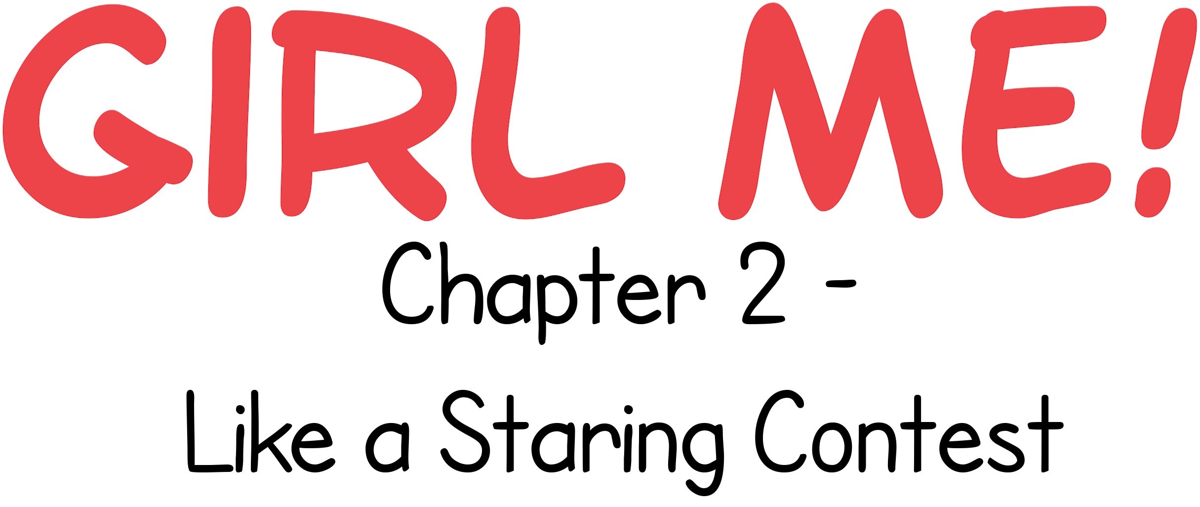 Chapter 2 Title - Like a Staring Contest