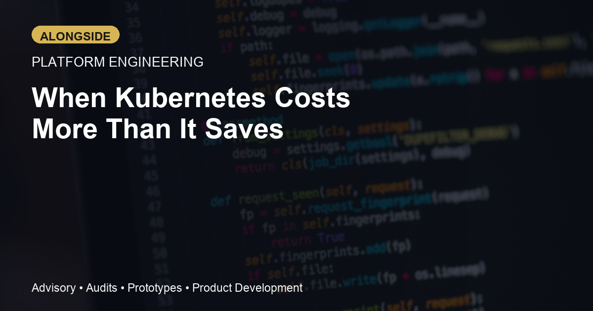 Kubernetes Operations Maturity: When the Platform Starts Costing More Than It Saves
